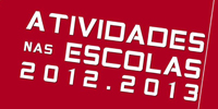 Atividades nas Escolas 2012/2013
